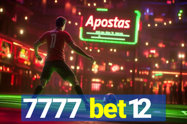 7777 bet12